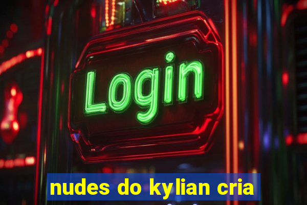 nudes do kylian cria